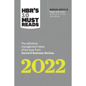 HARVARD BUSINESS REVIEW : 2022 10 MUST READ THE DEFINITIVE MANAGEMENT IDEAS OF THE YEAR