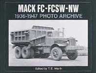 Mack Fc, Fcsw And Nw 1936-1947 Photo Archive