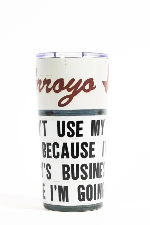Nobody's Business Tumbler