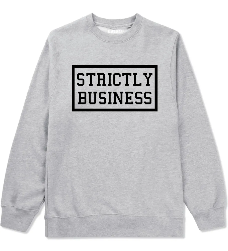 Strictly Business Crewneck Sweatshirt
