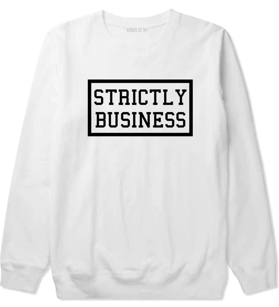 Strictly Business Crewneck Sweatshirt