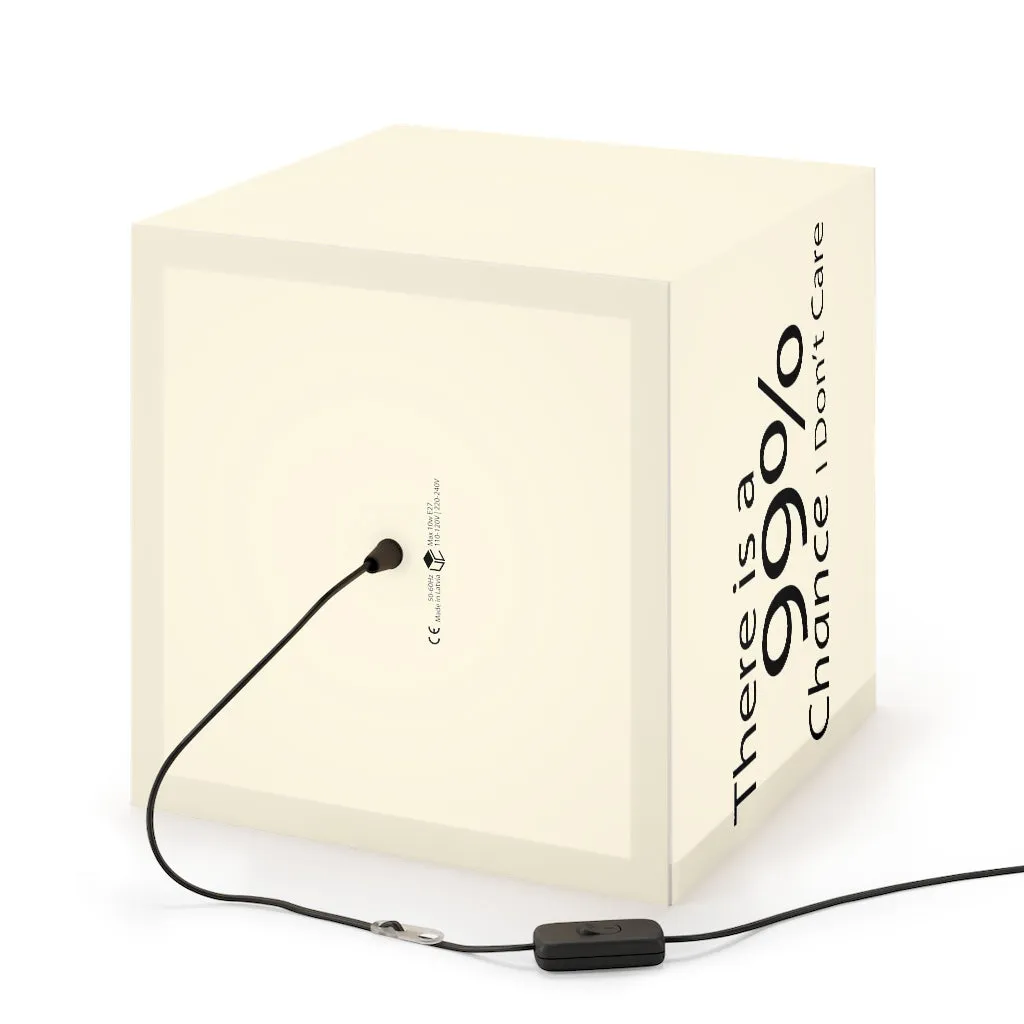 There is a 99% Chance I Don't Care Light Cube Lamp