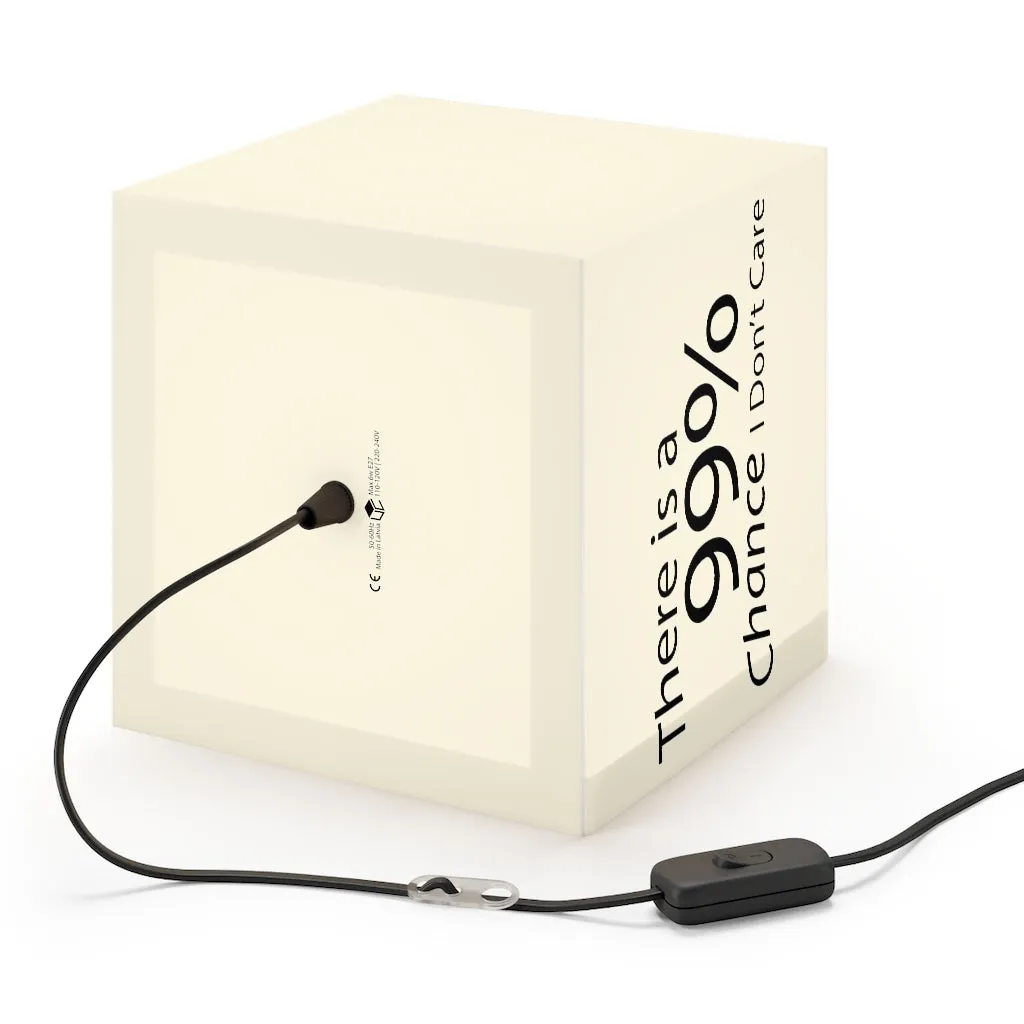 There is a 99% Chance I Don't Care Light Cube Lamp